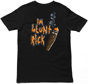 I'M BLUNT RICK<br>t-shirt