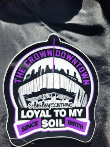 Loyal 2 the soil purple sticker